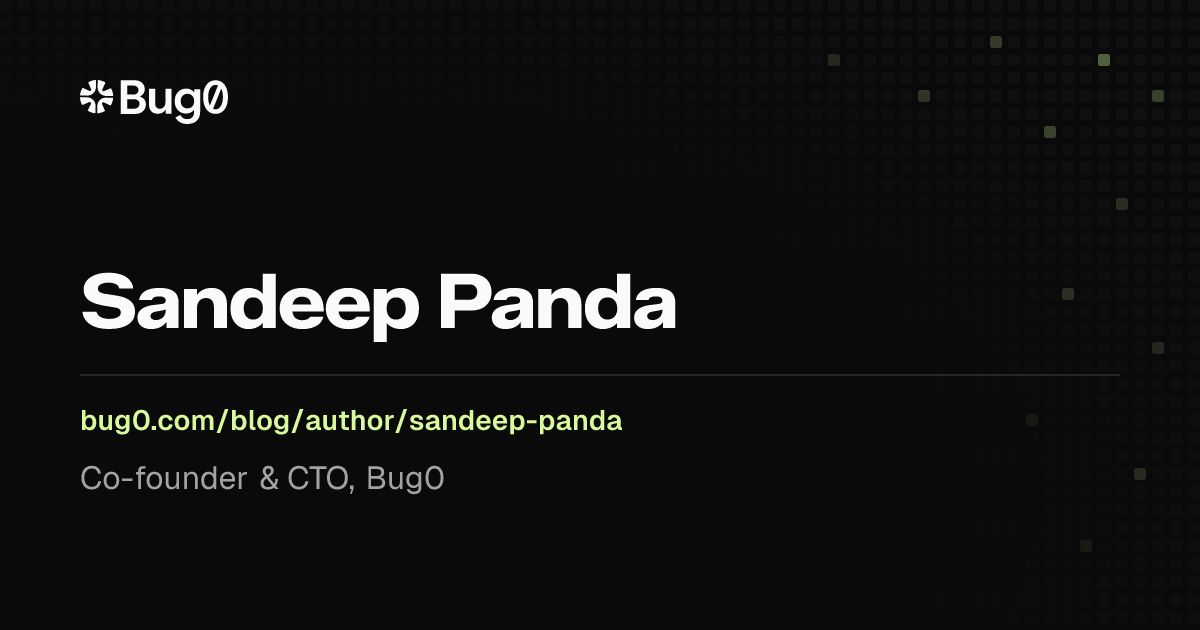 Sandeep Panda — Co-founder & CTO, Bug0 | Bug0