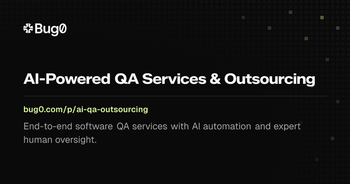 AI-Powered QA Services & Software Testing Outsourcing | Bug0