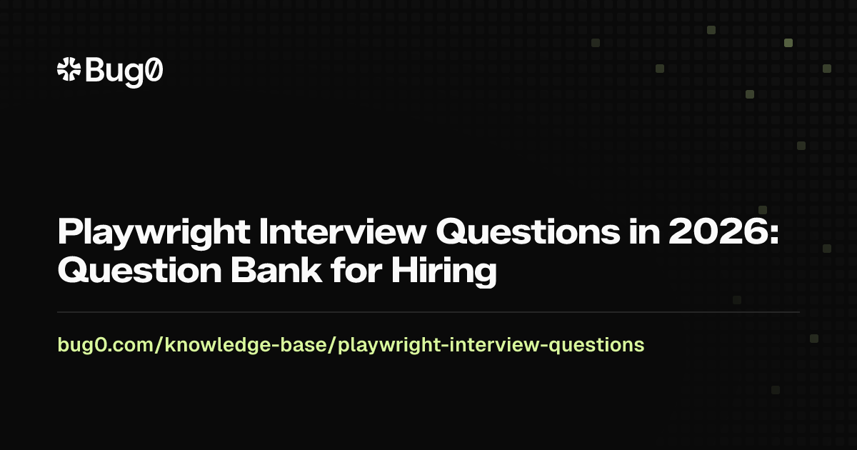 Playwright Interview Questions in 2026: Question Bank for Hiring | Bug0